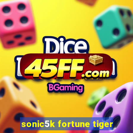 sonic5k fortune tiger